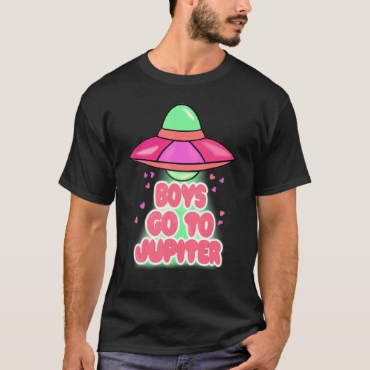 Boys To Jupiter Funny Alien Space Happy Valentines T-shirt (Voorkant)