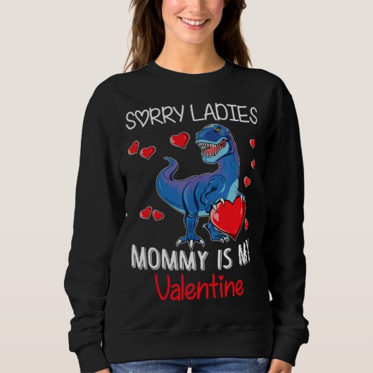 Boys Valentines Day  Sorry Mommy Is My Valentine Trui (Voorkant)