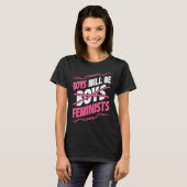 Boys Will Be Feminists Rights Social Feminism T-shirt (Voorkant volledig)