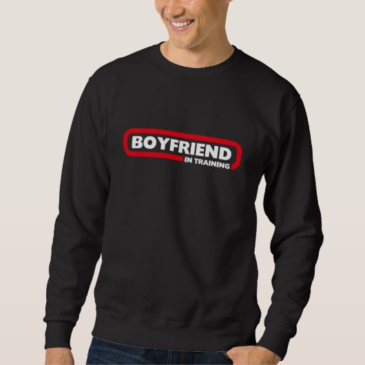 Boyvriend in opleiding | Funny Valentijns's Gift T Trui (Voorkant)
