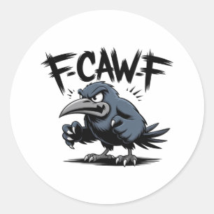 Boze Kraai “F-CAW-F ” – Scherp Tekententoonstellin Ronde Sticker