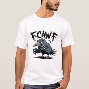 Boze Kraai “F-CAW-F ” – Scherp Tekententoonstellin T-shirt
