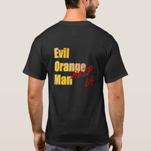 Boze Oranje Man - Help! T-shirt (Achterkant)