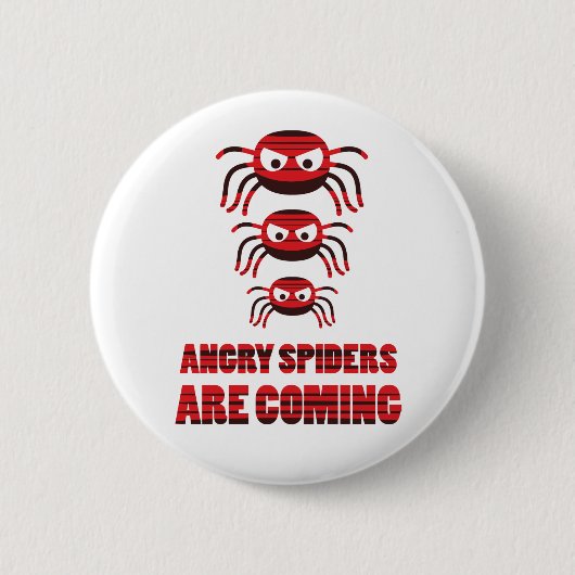 Boze spinnen komen eraan ronde button 5,7 cm (Voorkant)