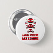Boze spinnen komen eraan ronde button 5,7 cm (Voorkant /achterkant)