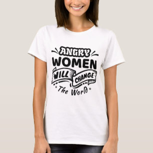 Boze vrouw verandert de wereld t-shirt