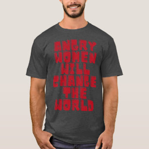 Boze vrouwen zullen de wereld veranderen 8 t-shirt