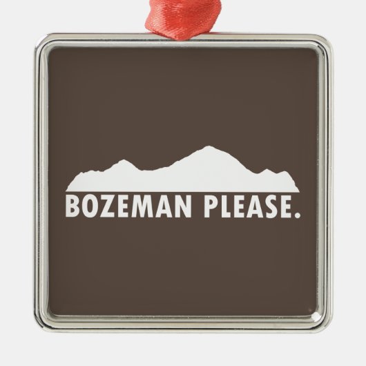 Bozeman Alsjeblieft Metalen Ornament (Voorkant)