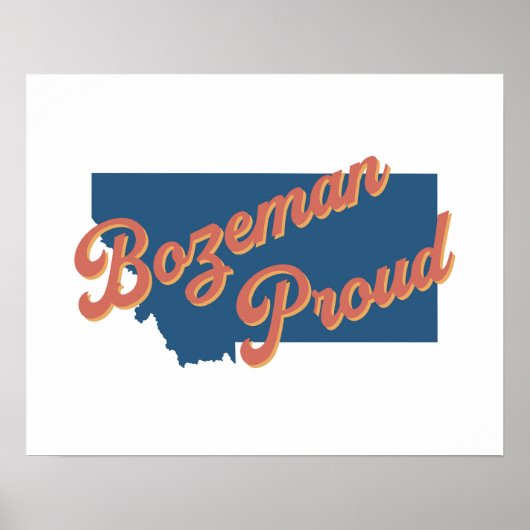 Bozeman Proud - Bozeman, Montana State Print (Voorkant)