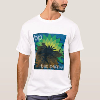 bp staat voor slechte mensen t-shirt
