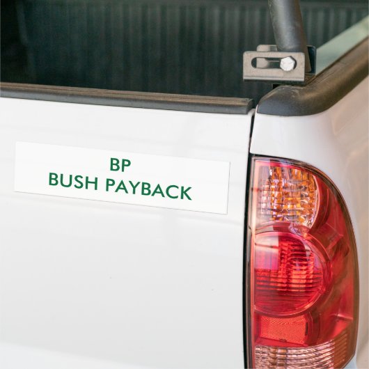 BP STRUIK PAYBACK BUMPERSTICKER (Op Truck)