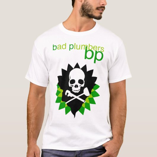 bp t-shirt slechte loodgieters (Voorkant)