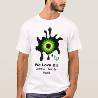 BP "Wij houden van olie" T-shirt