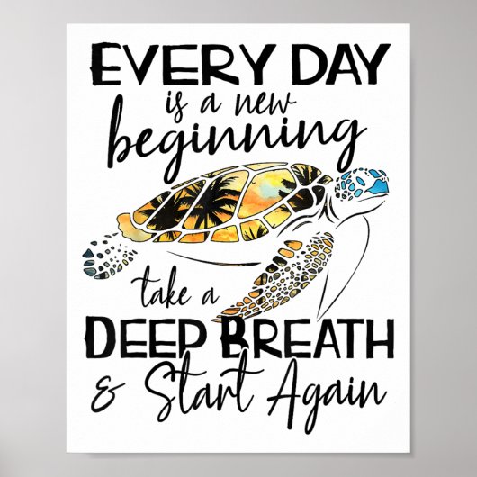 Bqwq Turtle Every Day Is A New Beginning Motivatio Poster (Voorkant)
