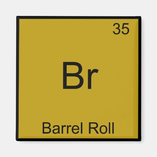 Br - Barrel Roll Funny Element Meme Chemistry T-sh Magneet (Voorkant)