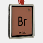 Br - Brisket Beef Chemistry Periodic Table Symbol Metalen Ornament (Rechts)