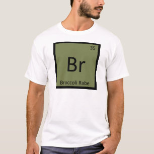 Br - Broccoli Rabe Vegetable Chemistry Symbol T-shirt