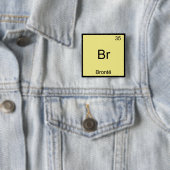 Br - Bronte Funny Chemistry Element Symbol T-Shirt Vierkante Button 5,1 Cm (In situ)