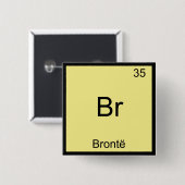 Br - Bronte Funny Chemistry Element Symbol T-Shirt Vierkante Button 5,1 Cm (Voorkant /achterkant)