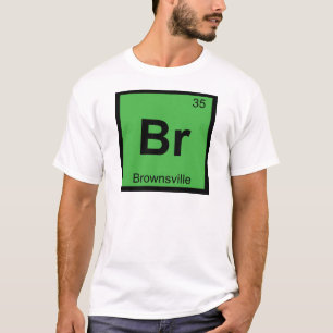 Br - Brownsville Texas Scheikunde Periodiek Systee T-shirt