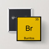 Br - Burrito's Chemie Element Symbool Grappig Vierkante Button 5,1 Cm (Voorkant /achterkant)