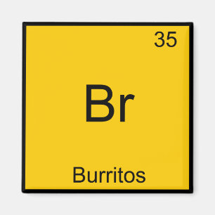 Br - Burrito's Chemie Elementsymbool Grappig Magneet