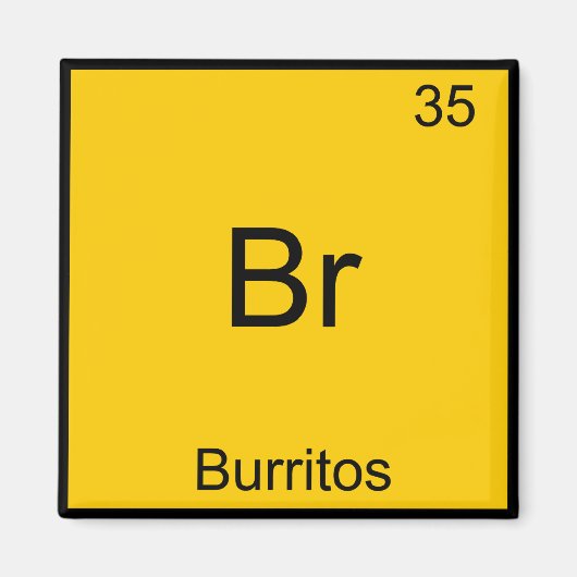 Br - Burrito's Chemie Elementsymbool Grappig Magneet (Voorkant)