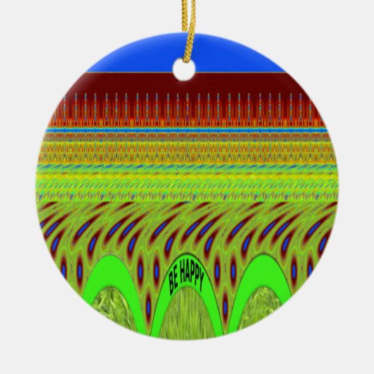 Br Happy have a nice Day Keramisch Ornament (Voorkant)