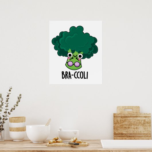 Bra-ccoli Funny Veggie Broccoli Bra Pun Poster (Keuken)