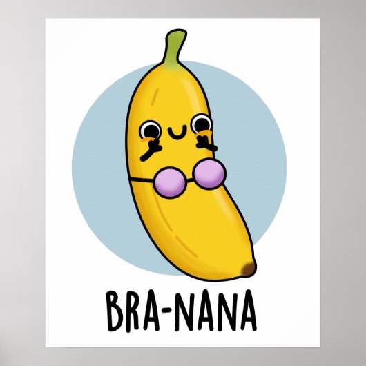 Bra-na-na Funny Banana Bra Pun Poster (Voorkant)