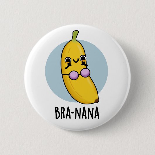 Bra-nana Funny Banana Bra Pun Ronde Button 5,7 Cm (Voorkant)