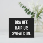 Bra off, Hair Up Funny Quote Briefkaart (Staand voorkant)