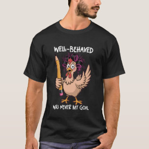 Braaf Was Nooit Mijn Doel Grappige Leraressen Kip T-shirt