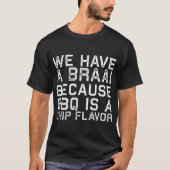 Braai Not BBQ Funny South Africa Family T-shirt (Voorkant)