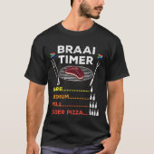 Braai Timer Order Pizza African BBQ Funny T-Shirt (Voorkant)
