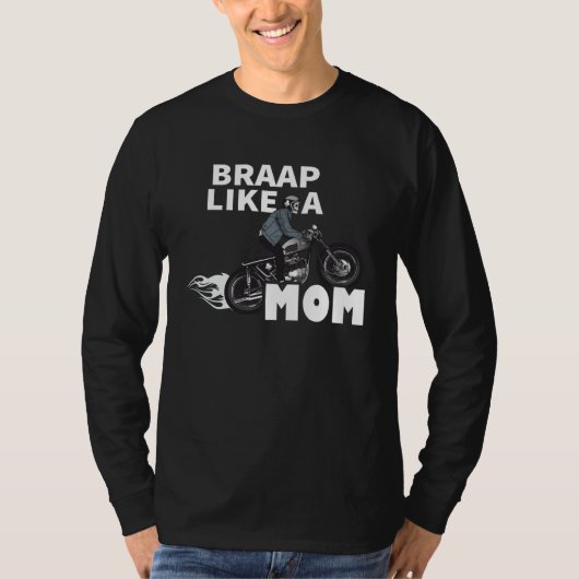 Braap Like A Mom  Motocross Biker Racing Motorcycl T-shirt (Voorkant)
