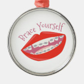 Brace Yourself Metalen Ornament (Voorkant)