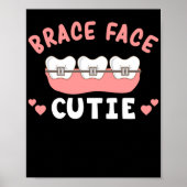 Braces Dentist Funny Orthodontist Brace Face Cutie Poster (Voorkant)