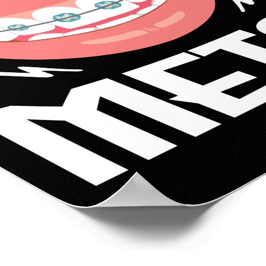 Braces Dentist Funny Orthodontist IM Poster (Hoek)