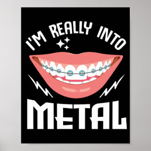 Braces Dentist Funny Orthodontist IM Poster
