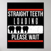 Braces Dentist Funny Orthodontist Poster (Voorkant)