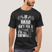 BRAD Gift Name Fix It Grappige Verjaardag geperson T-shirt (Voorkant)