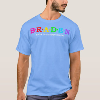 Braden uit de brede vallei t-shirt