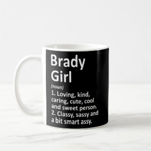 Brady Girl Tx Texas Funny City Home Roots Koffiemok