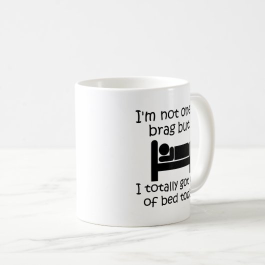 Brag Out of Bed Funny Mug Koffiemok (Voorkant rechts)