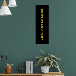 BRAGGADOCIEUS POSTER