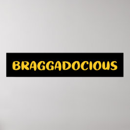 BRAGGADOCIEUS POSTER