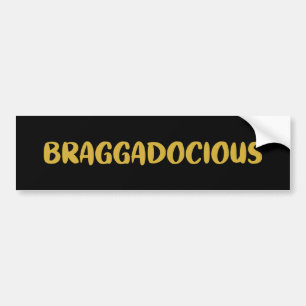 BRAGGADOCIEUZE BUMPERSTICKER