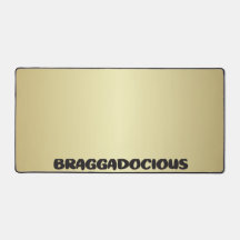 BRAGGADOCIOUS DESKMAT
