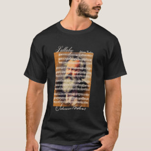 Brahms Lovers Lullaby Portrait & Signature Music T-shirt